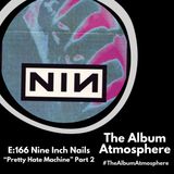 E:166 - Nine Inch Nails - "Pretty Hate Machine" Part 2
