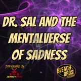 Dr. Sal and the Mentalverse of Sadness