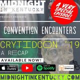 CONVENTION ENCOUNTERS Cryptidcon '19 Recap