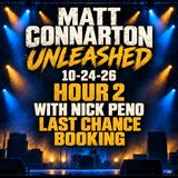 Matt Connarton Unleashed 10-24-26 hour 2