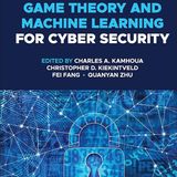 Game Theory and Machine Learning for Cyber Security