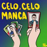 Celo, celo, manca - Ep.14 - Gobbi e la sua figurina di Ndiaye Papa Waigo