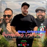 Dual Citizenship, Italian Words Gone Wrong & Frank vs. The World