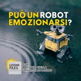 Può un robot emozionarsi? | LeoniFiles con Antonio Chella