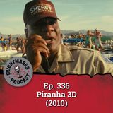 Ep. 336 - Piranha 3D (2010)