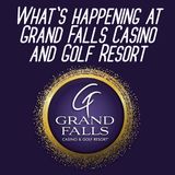 04-19-Grand Falls & Golf Resort Weekly Report