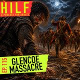 HILF 115 - The Glencoe Massacre with Joe Roche