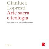 Gianluca Lopresti "Arte sacra e teologia"