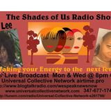 We Speak News Now Presents  The Shades of Us Radio Show