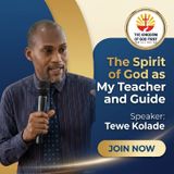 THE SPIRIT OF GOD AS MY TEACHER AND GUIDE