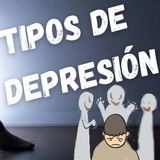 LA DEPRESIÓN| TIPOS DE LA DEPRESIÓN|
