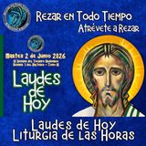 LAUDES DE HOY MARTES 2 DE JUNIO 2026. CAMINO NEOCATECUMENAL. LITURGIA DE LAS HORAS.