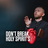 Don't Hurt The Holy Spirit
