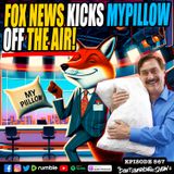 Fox News Cancels Mike Lindell And MyPillow? 