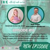 "Is it a Hard NO! or I'm Just Afraid"- Episode 13-Guest Kevin Palmieri, Global Podcast Host of Next Level University talks self improvement