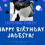 Ep. 117 Exclusive Listening Party and Happy Birthday s/o, Artist: JadestaMC (on Instagram)