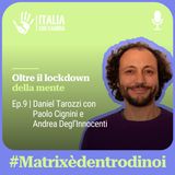 Oltre il lockdown della mente. Possiamo essere liberi - Matrix è dentro di noi #9