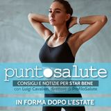 In forma dopo l'estate - Luigi Cavalieri, Dir. ProfiloSalute - Radio Salute