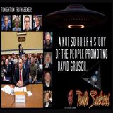 A not so brief history of the people promoting David Grusch!