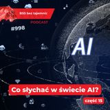 #998 Co słychać w świecie AI - część 15