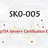 2021 Latest CompTIA Server+ SK0-005 Questions and Answers