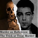 Murder on Halloween: The Trick or Treat Murder