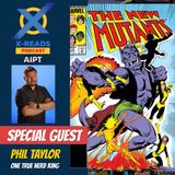 EP 139: New Mutants - S’ym-ple Murder? Illyana Rasputin Claps Back! With Special Guest One True Nerd King