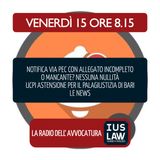 ASTENSIONE CAMERE PENALI | ALLEGATO MANCANTE NELLA NOTIFICA PEC | Venerdì 15 Giugno 2018 #Svegliatiavvocatura