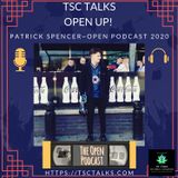 TSC Talks! Open Up! Patrick Spencer, Podcaster~Open Podcast 2020