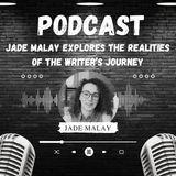 Jade Malay Explores the Realities of the Writer’s Journey