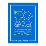 Dev Aujla 50 Ways To get A Job