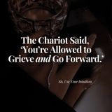 The Chariot Said, 'You're Allowed to Grieve AND Go Forward.'
