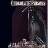 Chocolate Poison with Thomas of Alpha Omega Energy