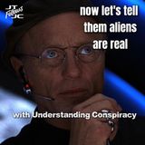 The Alien Psyop with Understanding Conspiracy
