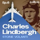 06 - Charles Lindbergh - Il ragazzo e l’oceano