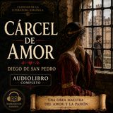 Cárcel de amor — Audiolibro Completo | Diego de San Pedro (Parte 1 de 1)