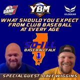 What Should You Expect From Club Baseball at Every Age? | So-ILL Baseball Talk | YBM