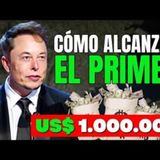 EL SECRETO DE ELOM MUSK PARA GANAR EL PRIMER MILLÓN DE DÓLARES PARA FUTUROS MILLONARIOS #riqueza