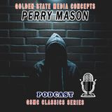 GSMC Classics: Perry Mason Episode 120: Investigates Palmer Murder & Case of the Puzzled Suitor