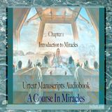 Chapter 1 - Introduction to Miracles - Urtext Manuscripts