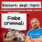 #27 Fiabe criminali (con Massimo Centini)