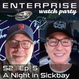 Enterprise "A Night in Sickbay" watch party | S02 E05