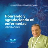 Meditación Honrando y Agradeciendo mi #Enfermedad - Constelaciones Fluviales