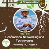 S6 - E18: Generational Networking and Technologies with P.J. Haynie III of Haynie Family Foods, Part II