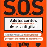 S.O.S. Adolescentes fuera de control en la era digital - Yordi Rosado