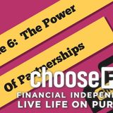006 | The Power Of Partnerships | ChooseFI Origin Story