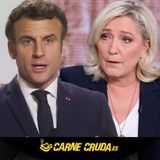 Gana Macron, sube Le Pen (CARNE CRUDA #1042)