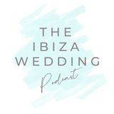 Introducing The Ibiza Wedding Podcast