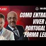 FM #152 - COMO ENTRAR E VIVER EM PORTUGAL DE FORMA LEGAL (TIRA DÚVIDAS AO VIVO)