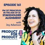 EP 161 - Stakeholder Alignment with Joy Adamson